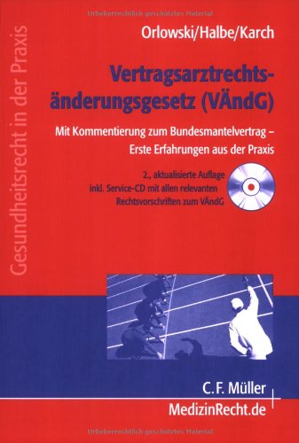 Vertragsarztrechtsänderungsgesetz (VÄndG): Mit Kommentierung zum Bundesmantelvertrag - Erste Erfahrungen aus der Praxis Law