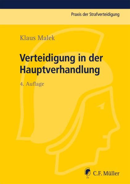 Verteidigung in der Hauptverhandlung (Praxis der Strafverteidigung) Law