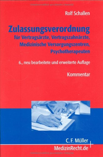 Zulassungsverordnung für Vertragsärzte, Vertragszahnärzte, Medizinische Versorgungszentren, Psychotherapeuten: Kommentar Law