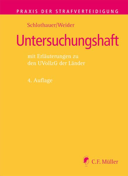 Untersuchungshaft: mit Erläuterungen zu den UVollzG der Länder Law