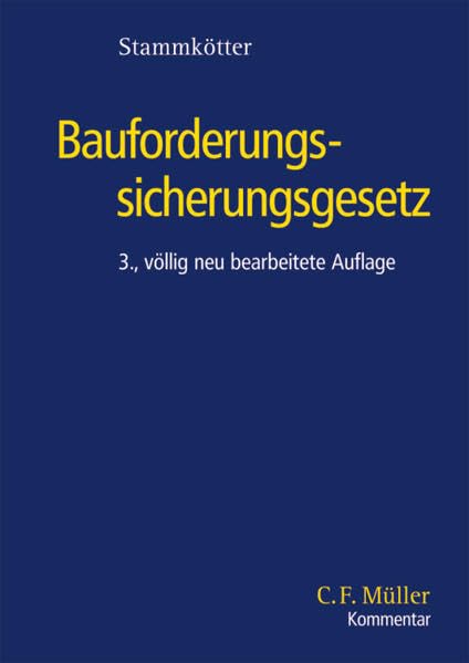 Gesetz über die Sicherung der Bauforderungen (C. F. Müller Kommentar) Law