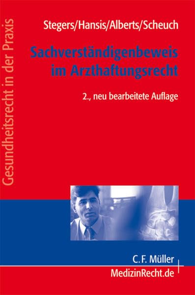 Der Sachverständigenbeweis im Arzthaftungsrecht (C.F. Müller Medizinrecht) Law