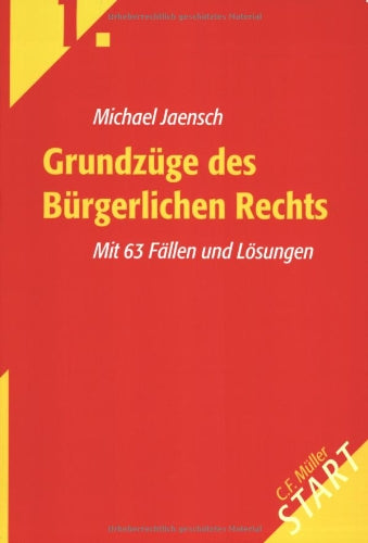 Grundzüge des Bürgerlichen Rechts: Mit 63 Fällen und Lösungen Law