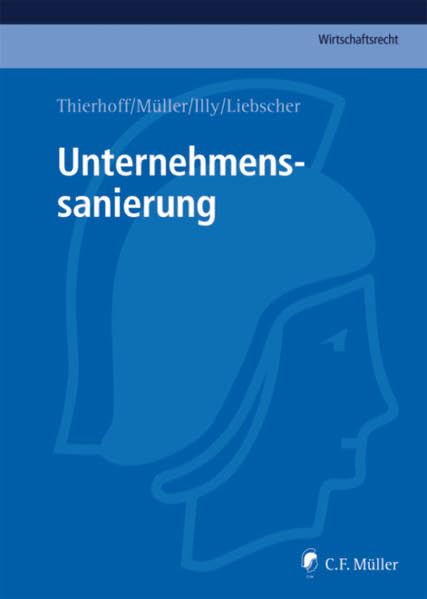 Unternehmenssanierung (C.F. Müller Wirtschaftsrecht) Law