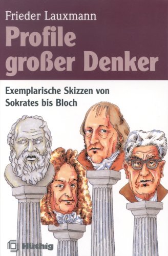 Profile grosser Denker: Exemplarische Skizzen von Sokrates bis Bloch Books