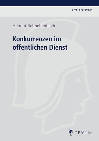 Konkurrenzen im öffentlichen Dienst (Recht in der Praxis) Law