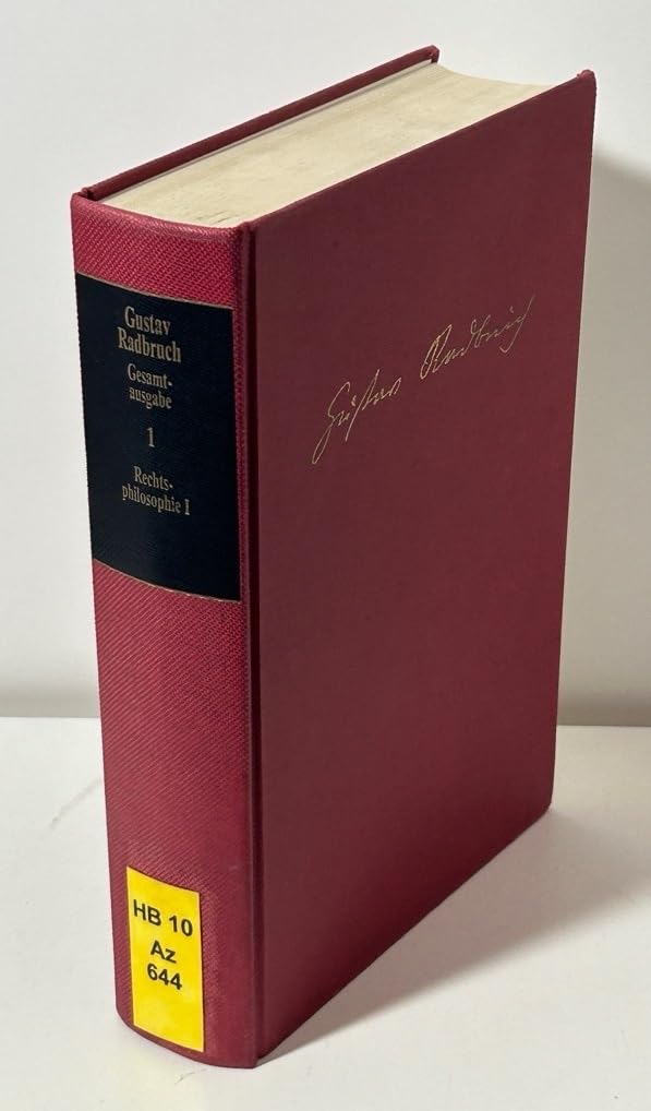 Gustav Radbruch Gesamtausgabe: Band 1: Rechtsphilosophie I Law