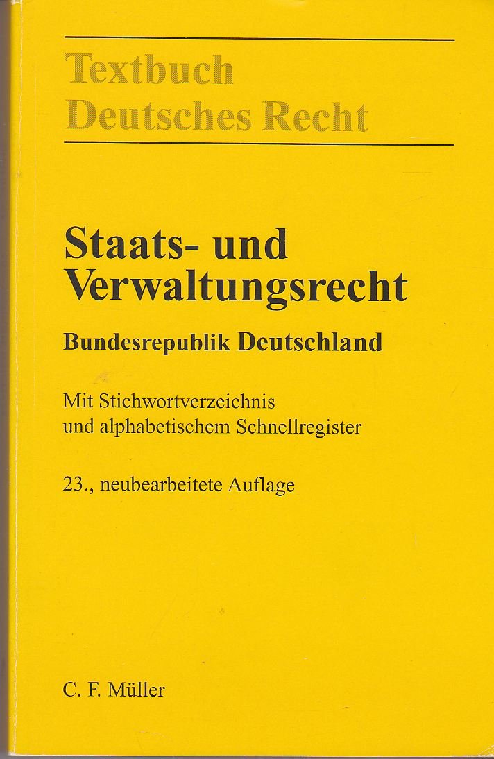 Staats- und Verwaltungsrecht Bundesrepublik Deutschland: Mit Stichwortverzeichnis und alphabetischem Schnellregister Politics & History