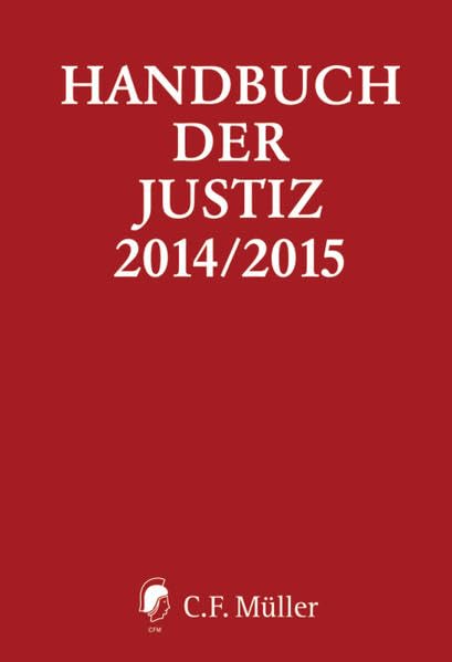 Handbuch der Justiz 2014/2015: Die Träger und Organe der rechtsprechenden Gewalt in der Bundesrepublik Deutschland Law