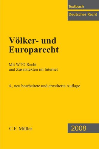 Völker- und Europarecht: Mit WTO-Recht und Zusatztexten im Internet Law