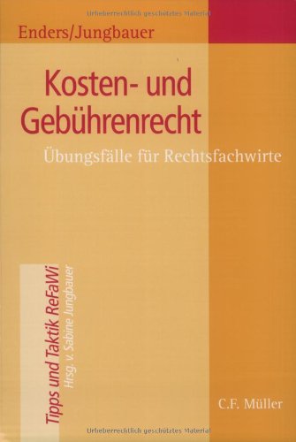 Kosten- und Gebührenrecht: Übungsfälle für Rechtsfachwirte Law