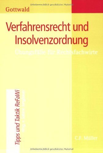 Verfahrensrecht und Insolvenzordnung: Übungsfälle Für Rechtsfachwirte Law