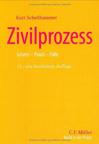 Zivilprozess: Gesetz-Praxis-Fälle Law