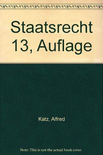 Staatsrecht: Grundkurs im öffentlichen Recht Law