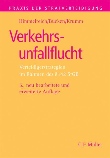 Verkehrsunfallflucht: Verteidigerstrategien im Rahmen des § 142 StGB (Praxis der Strafverteidigung) Law
