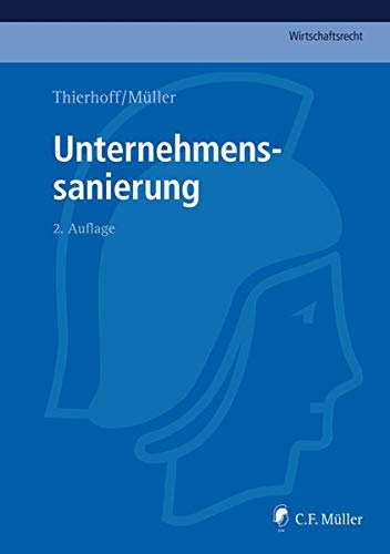 Unternehmenssanierung (C. F. Müller Wirtschaftsrecht) Law
