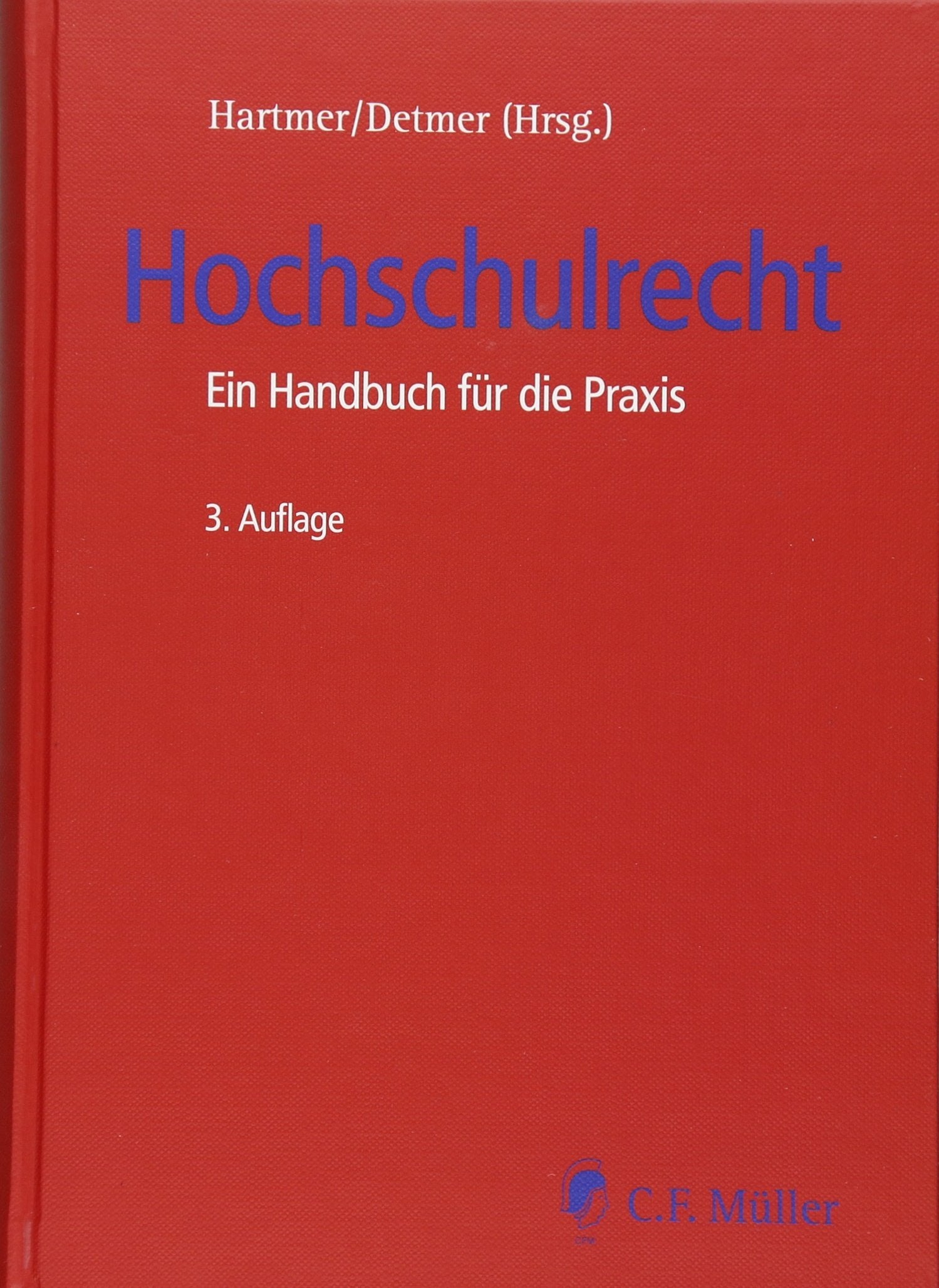 Hochschulrecht: Ein Handbuch für die Praxis (C. F. Müller Wissenschaft) Law