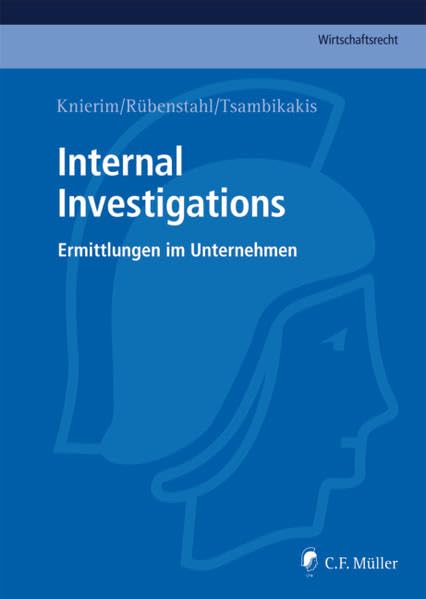 Internal Investigations: Ermittlungen im Unternehmen (C.F. Müller Wirtschaftsrecht) Law