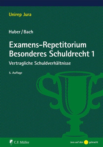 Examens-Repetitorium Besonderes Schuldrecht 1: Vertragliche Schuldverhältnisse (Unirep Jura) Law