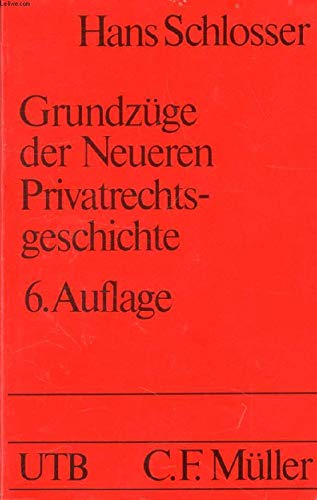Grundzüge der neueren Privatrechtsgeschichte : e. Studienbuch. Politics & History