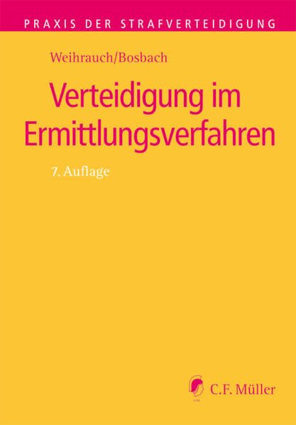 Verteidigung im Ermittlungsverfahren (Praxis der Strafverteidigung) Law
