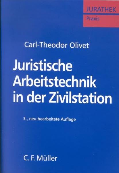 Juristische Arbeitstechnik in der Zivilstation (JURATHEK Praxis) Law