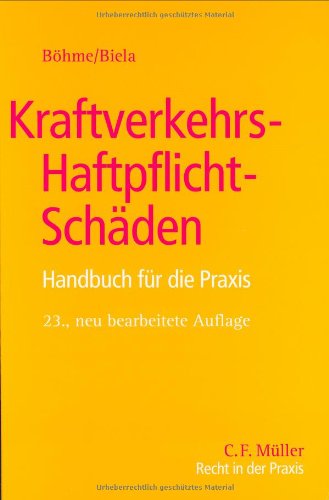 Kraftverkehrs-Haftpflicht-Schäden: Handbuch für die Praxis (Recht in der Praxis) Law