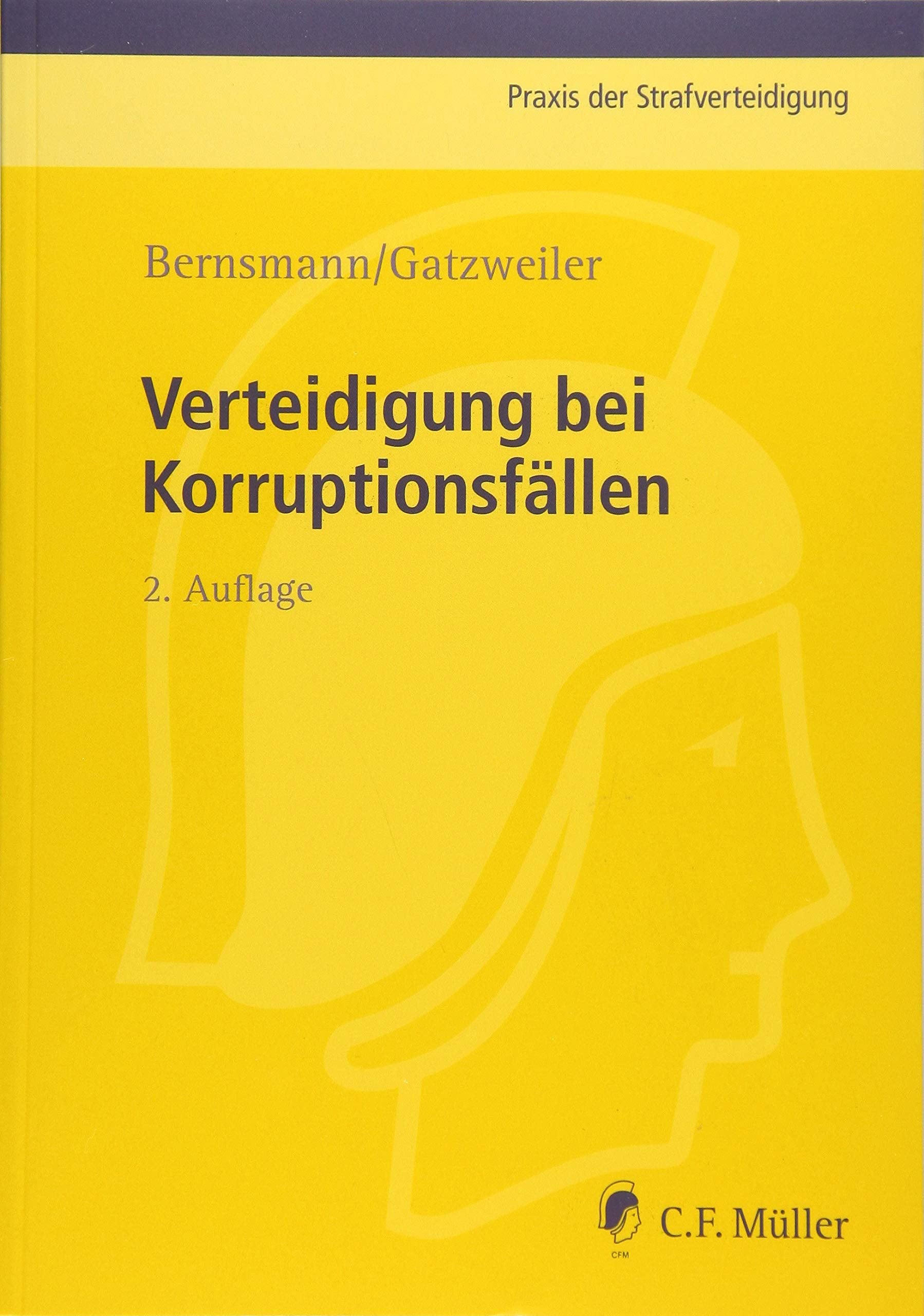 Verteidigung bei Korruptionsfällen (Praxis der Strafverteidigung) Law