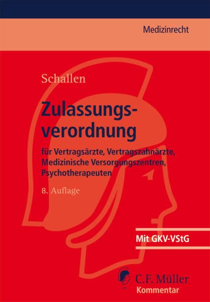 Zulassungsverordnung für Vertragsärzte, Vertragszahnärzte, Medizinische Versorgungszentren, Psychotherapeuten: Kommentar: Mit GKV-VStG Law