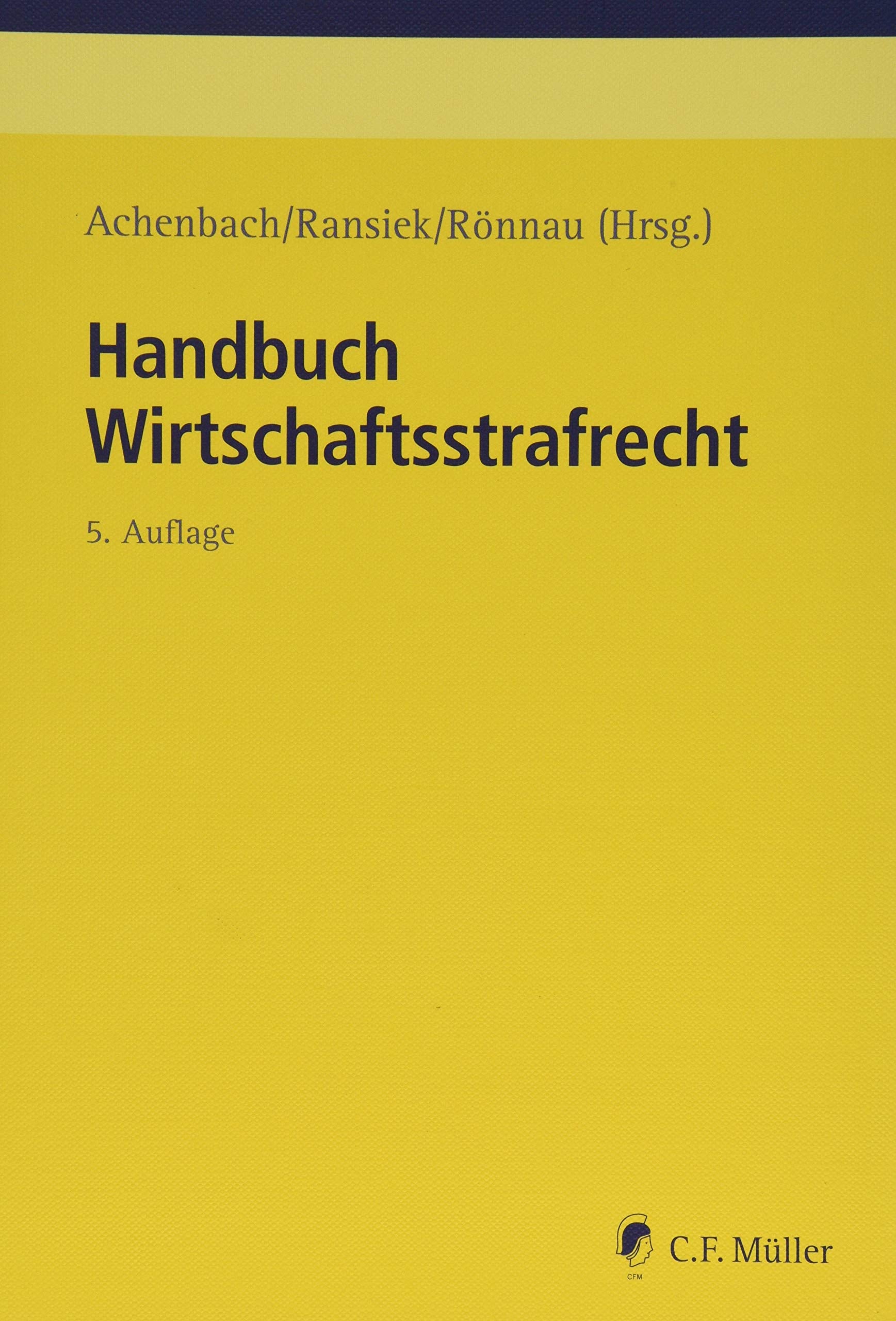 Handbuch Wirtschaftsstrafrecht (Recht in der Praxis) Law
