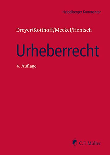 Urheberrecht: Urheberrechtsgesetz, Verwertungsgesellschaftengesetz, Kunsturhebergesetz (Heidelberger Kommentar) Law
