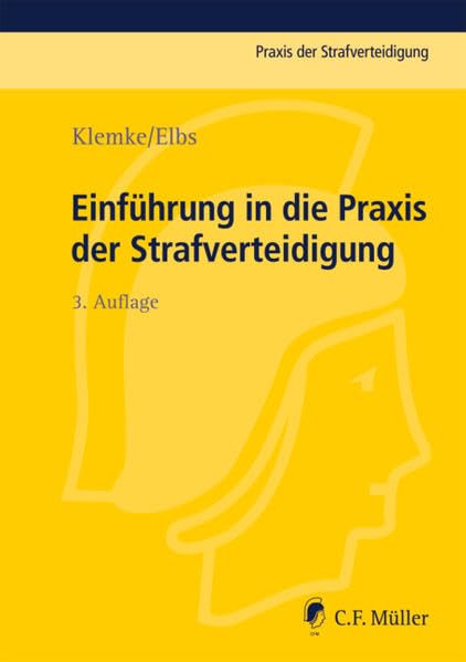 Einführung in die Praxis der Strafverteidigung Law