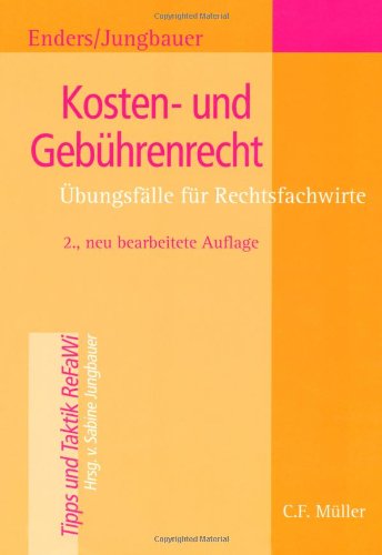 Kosten- und Gebührenrecht: Übungsfälle für Rechtsfachwirte Law