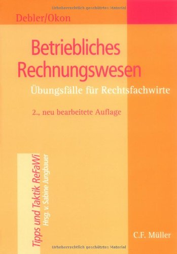 Betriebliches Rechnungswesen: Übungsfälle für Rechtsfachwirte Law