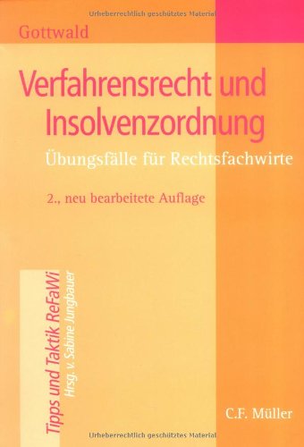 Verfahrensrecht und Insolvenzordnung: Übungsfälle für Rechtsfachwirte Law