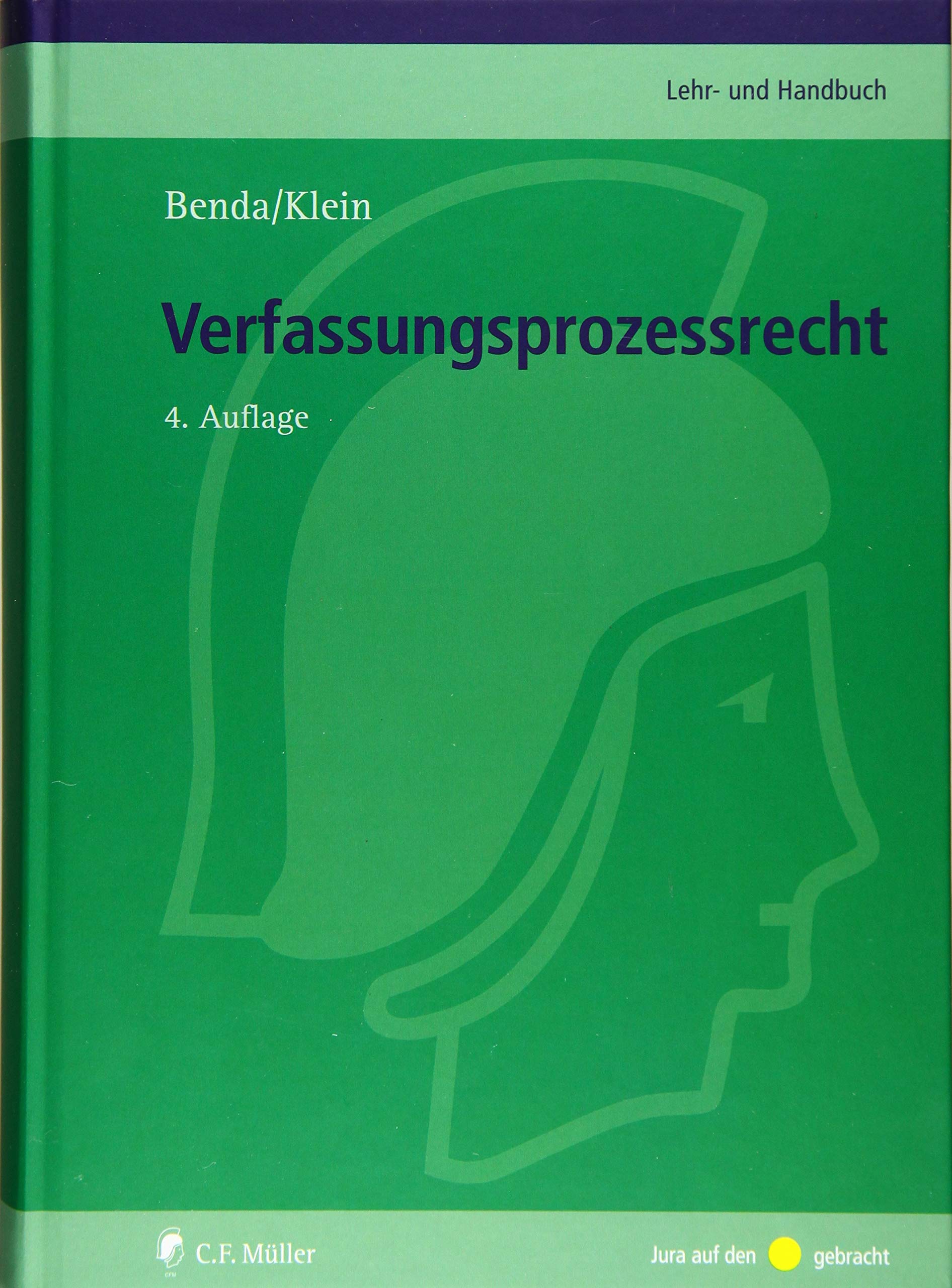 Verfassungsprozessrecht (C.F. Müller Lehr- und Handbuch) Law