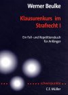 Klausurenkurs im Strafrecht I: Ein Fall- und Repetitionsbuch für Anfänger (Schwerpunkte) Law