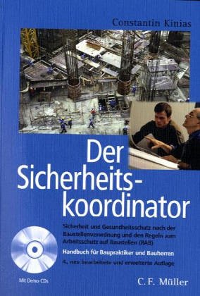 Der Sicherheitskoordinator: Sicherheit und Gesundheitsschutz nach der Baustellenverordnung - Handb uchfür Baupraktiker und Bauherren Business & Technology