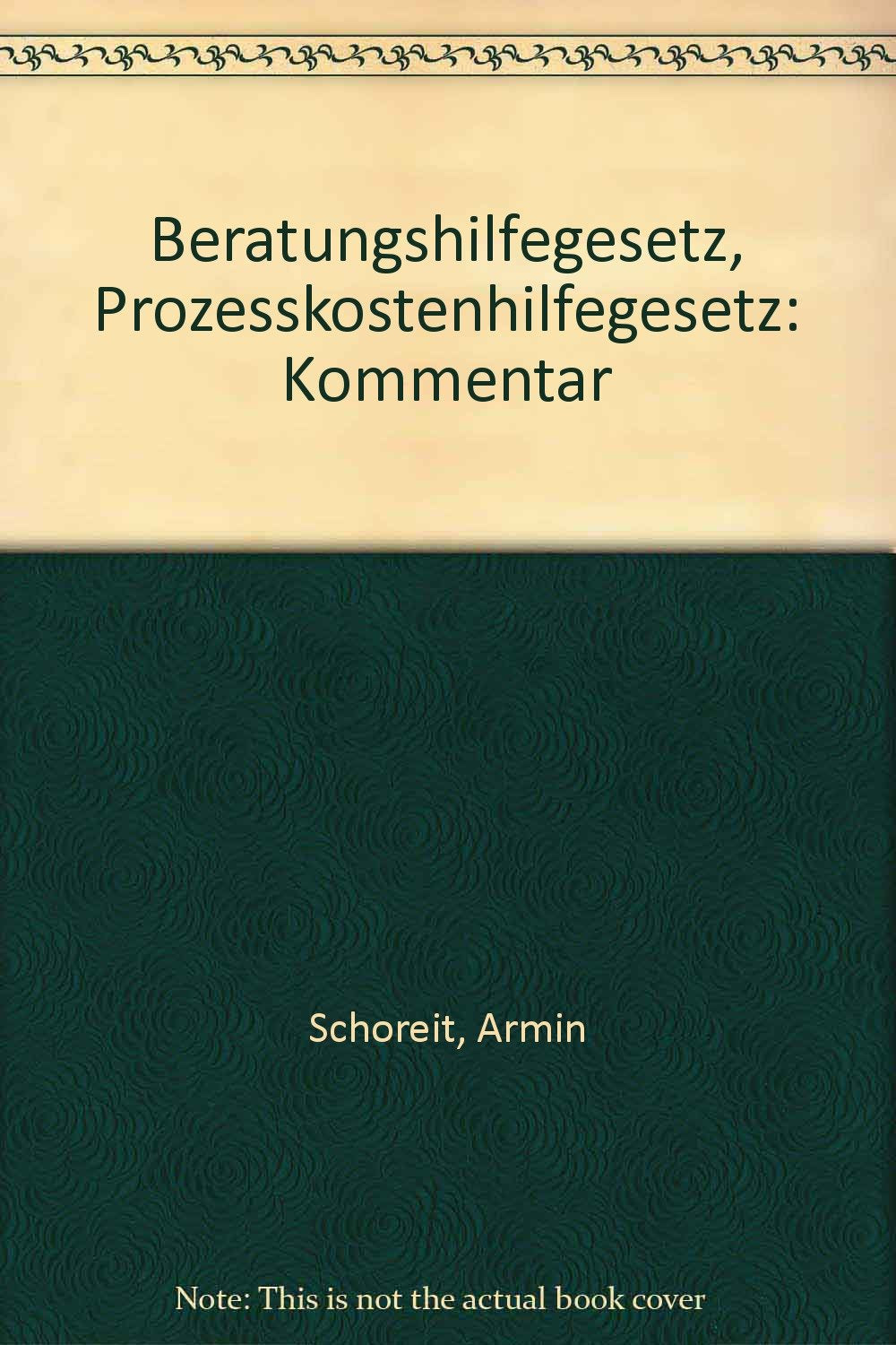 Beratungshilfegesetz, Prozesskostenhilfegesetz. BerHG /PKHG: Kommentar Books