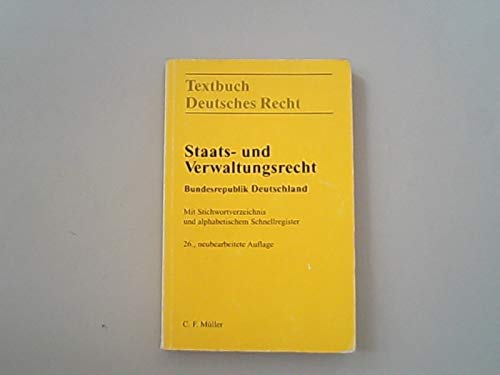 Staats- und Verwaltungsrecht Bundesrepublik Deutschland: Mit Stichwortverzeichnis und alphabetischem Schnellregister Law