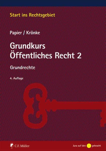 Grundkurs Öffentliches Recht 2: Grundrechte (Start ins Rechtsgebiet) Law
