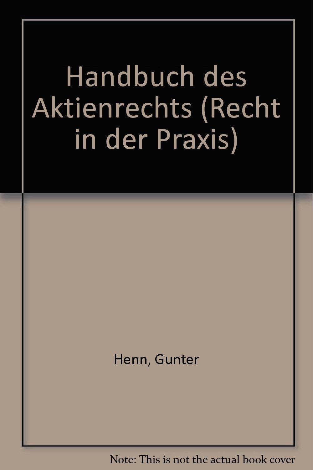 Handbuch des Aktienrechts (Recht in der Praxis) Law