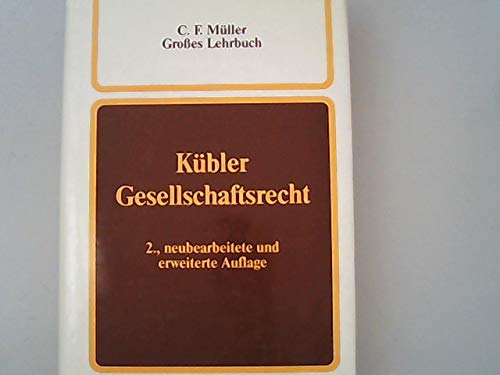 Gesellschaftsrecht: Die privatrechtlichen Ordnungsstrukturen und Regelungsprobleme von Verbänden und Unternehmen Law