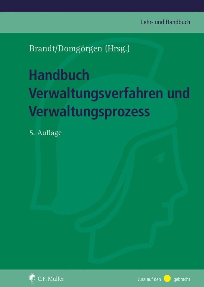 Handbuch Verwaltungsverfahren und Verwaltungsprozess (C.F. Müller Lehr- und Handbuch) Law