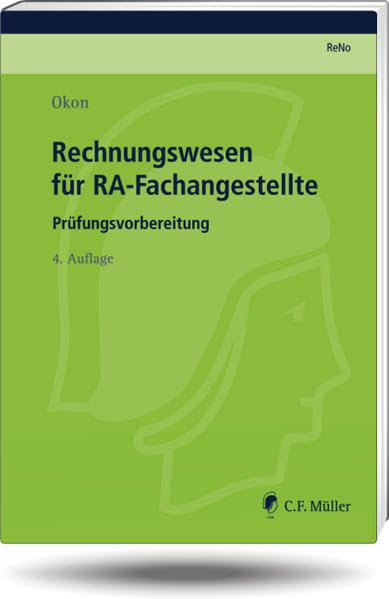 Rechnungswesen für RA-Fachangestellte: Prüfungsvorbereitung (Prüfungsvorbereitung Rechtsanwalts- und Notarfachangestellte (ReNo)) Law