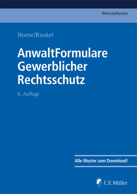 AnwaltFormulare Gewerblicher Rechtsschutz (C.F. Müller Wirtschaftsrecht) Law