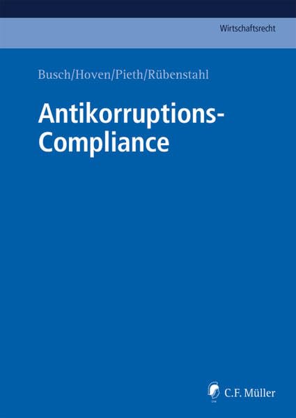 Antikorruptions-Compliance (C.F. Müller Wirtschaftsrecht) Law