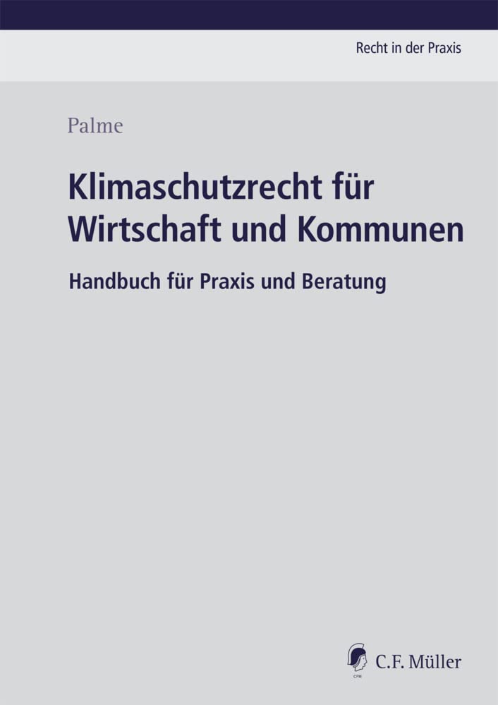 Klimaschutzrecht für Wirtschaft und Kommunen: Handbuch für Praxis und Beratung (Recht in der Praxis) Law