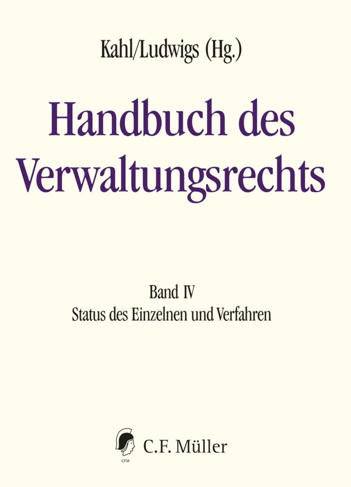 Handbuch des Verwaltungsrechts: Band IV: Status des Einzelnen und Verfahren Law