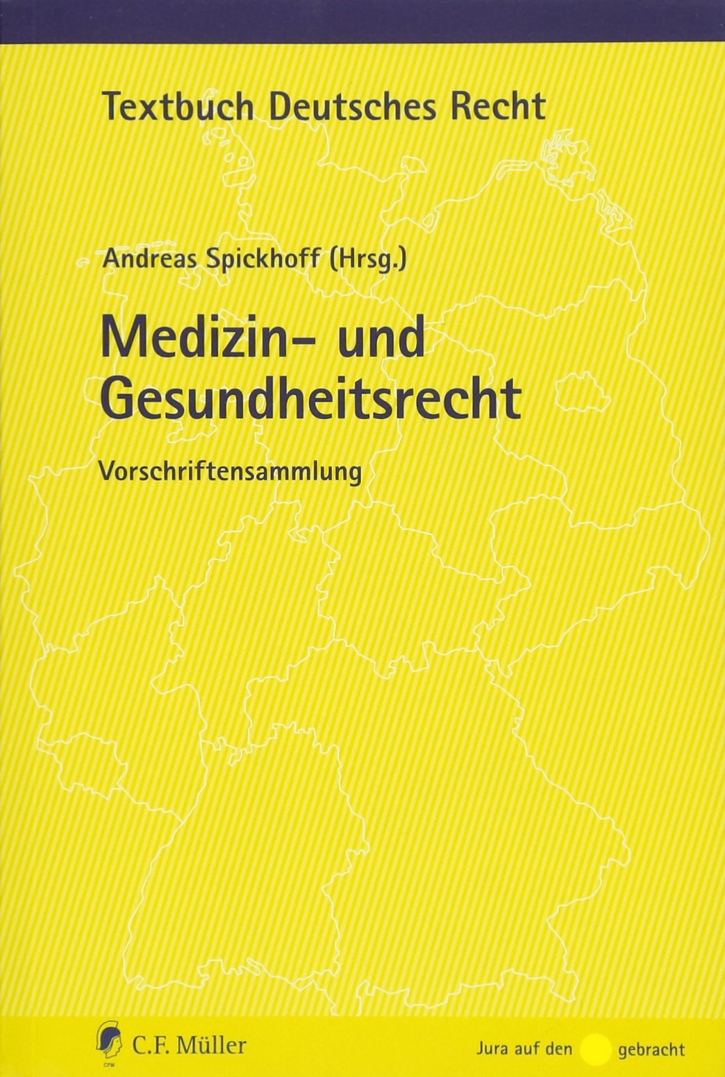 Medizin- und Gesundheitsrecht: Vorschriftensammlung (Textbuch Deutsches Recht) Medicine